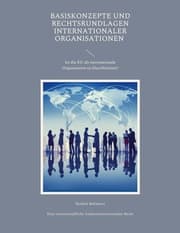 Cover von Basiskonzepte und Rechtsrundlagen internationaler Organisationen