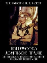 Cover von Hollywoods Ägyptische Träume. Die Bildsprache, Konzepte und Kostüme im ägyptischen Monumentalfilm