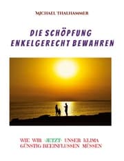 Cover von Die Schöpfung enkelgerecht bewahren
