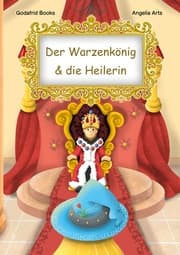 Cover von Der Warzenkönig & die Heilerin