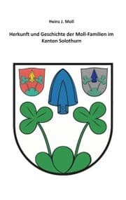 Cover von Herkunft und Geschichte der Moll-Familien im Kanton Solothurn