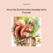 Cover von Nussi das Eichhörnchen benötigt seine Freunde