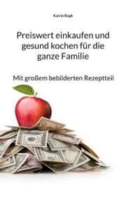 Cover von Preiswert einkaufen und gesund kochen für die ganze Familie