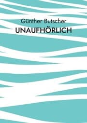 Cover von Unaufhörlich