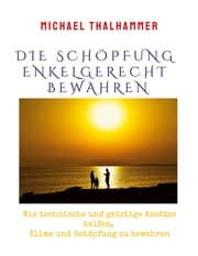 Cover von Die Schöpfung enkelgerecht bewahren