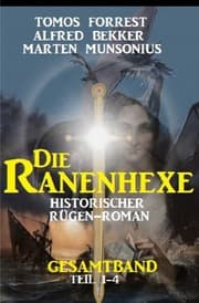 Cover von Die Ranenhexe: Historischer Rügen-Roman: Gesamtband Teil 1-4