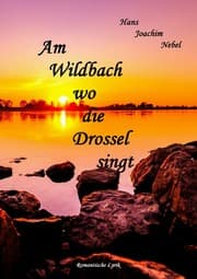 Cover von Am Wildbach wo die Drossel singt