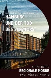 Cover von Hamburg und der Tod des Senators - Regionale Morde: 2 Hamburg-Krimis: Krimi-Reihe