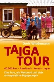 Cover von Taiga Tour - 40.000 km - Russland - Korea - Japan