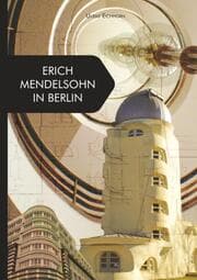 Cover von Erich Mendelsohn in Berlin