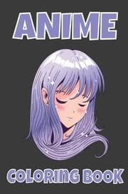 Cover von Anime Mädchen Malbuch ein perfektes Geschenk für Anime-Liebhaber, Wunderschönen Anime und Manga Charaktere Bilder zum Ausmalen - Zeichnen und colorieren lernen - Ausmalbuch