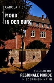 Cover von Mord in der Burg - Regionale Morde: Niederrhein-Krimi: Krimi-Reihe