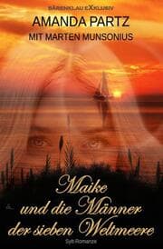 Cover von Maike und die Männer der sieben Weltmeere: Eine Romanze auf Sylt