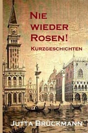 Cover von Nie wieder Rosen!