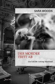 Cover von DER MÖRDER TRITT AB - EIN FALL FÜR ANTONY MAITLAND