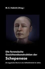 Cover von Die forensische Gesichtsrekonstruktion der Schepenese