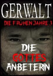 Cover von Gerwalt, die frühen Jahre 3: Die Gottesanbeterin