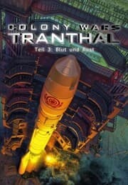 Cover von Blut und Rost (Teil 3: COLONY WARS TRANTHAL - 4-tlg. SciFi-Serie)