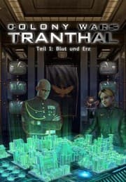 Cover von Blut und Erz (Teil 1: COLONY WARS TRANTHAL - 4-tlg. SciFi-Serie)
