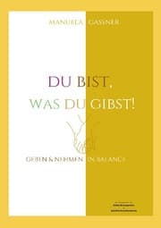 Cover von Du bist, was du gibst!