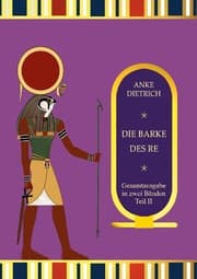 Cover von Die Barke des Re - Gesamtausgabe Teil 2
