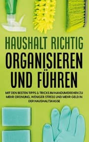 Cover von Haushalt richtig organisieren und führen
