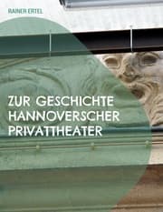 Cover von Zur Geschichte hannoverscher Privattheater