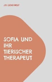 Cover von Sofia und ihr tierischer Therapeut