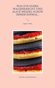Cover von Was ich Sahra Wagenknecht und Alice Weidel schon immer einmal..