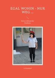 Cover von Egal wohin - nur weg ...