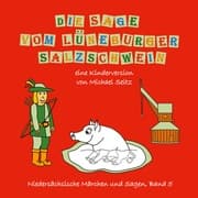 Cover von Die Sage vom Lüneburger Salzschwein