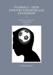 Cover von Fußball - Dein Zweites Finanzielles Standbein