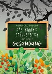 Cover von Das kranke Schulsystem und seine Gesundung