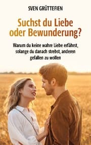 Cover von Suchst du Liebe oder Bewunderung?