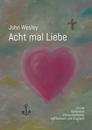 Cover von John Wesley - Acht mal Liebe