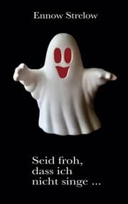 Cover von Seid froh, dass ich nicht singe...