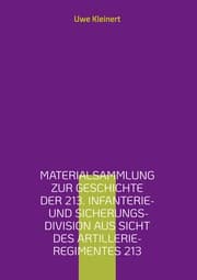 Cover von Materialsammlung zur Geschichte der 213. Infanterie- und Sicherungs-Division aus Sicht des Artillerie-Regimentes 213