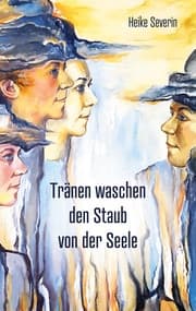 Cover von Tränen waschen den Staub von der Seele