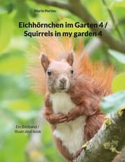 Cover von Eichhörnchen im Garten 4 / Squirrels in my garden 4