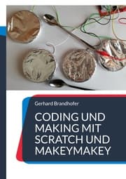 Cover von Coding und Making mit Scratch und MakeyMakey