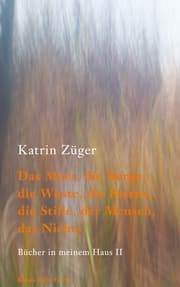 Cover von Das Meer, die Berge, die Wüste, die Sterne, die Stille, der Mensch, das Nichts