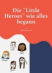 Cover von Die 'Little Heroes' wie alles begann