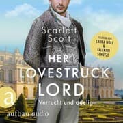 Cover von Her Lovestruck Lord - Verrucht und adelig