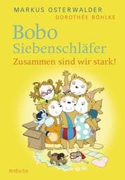 Cover von Bobo Siebenschläfer: Zusammen sind wir stark!