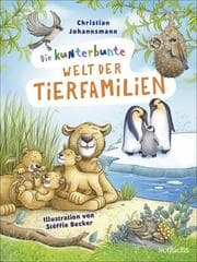 Cover von Die kunterbunte Welt der Tierfamilien