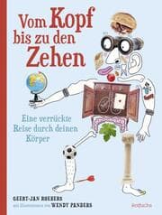 Cover von Vom Kopf bis zu den Zehen - Eine verrückte Reise durch deinen Körper