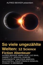 Cover von So viele ungezählte Welten: 12 Science Fiction Abenteuer