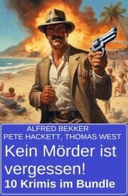 Cover von Kein Mörder ist vergessen! 10 Krimis im Bundle