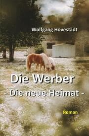 Cover von Die Werber, Trilogie, Teil 2 - Die neue Heimat