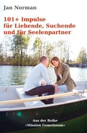 Cover von 101+ Impulse für Liebende, Suchende und für Seelenpartner